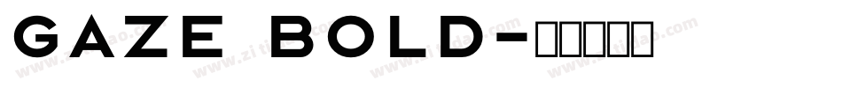 Gaze Bold字体转换